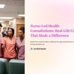 1 Nurse Led Health Consultations Real Life Cases That Made a Difference